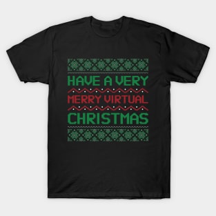 have a merry virtual christmas T-Shirt